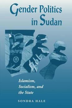 Paperback Gender Politics in Sudan: Islamism, Socialism, and the State Book