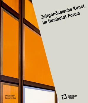 Hardcover Zeitgenössische Kunst Im Humboldt Forum [German] Book