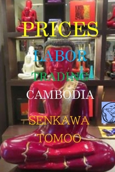 Prices&#12539;labor&#12539;trading Cambodia: Prices&#12539;labor&#12539;trading Cambodia