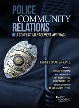 Paperback Police Community Relations: A Conflict Management Approach (Higher Education Coursebook) Book