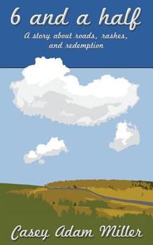 Paperback 6 and a half: a story about roads, rashes, and redemption Book