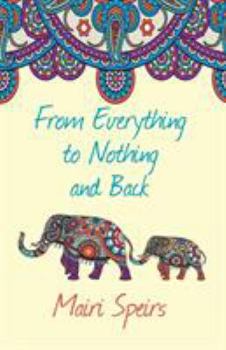 Paperback From Everything to Nothing and Back Book