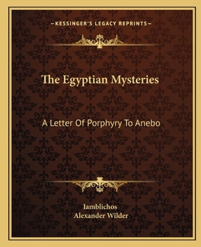 Paperback The Egyptian Mysteries: A Letter Of Porphyry To Anebo Book