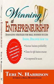 Perfect Paperback Winning At Entrepreneurship: Innovative Strategies for Small Business Success Book