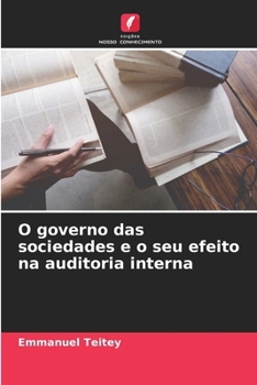 Paperback O governo das sociedades e o seu efeito na auditoria interna [Portuguese] Book