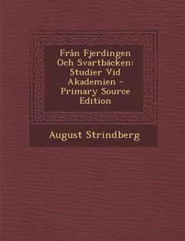 Paperback Fran Fjerdingen Och Svartbacken: Studier VID Akademien [Swedish] Book