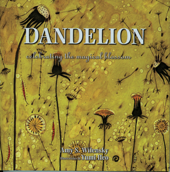 Hardcover Dandelion: Celebrating the Magical Blossom Book