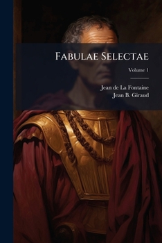Paperback Fabulae Selectae: È Gallico In Latinum Sermonem Conversae, In Usum Studiosae Juventutis; Volume 1 [French] Book