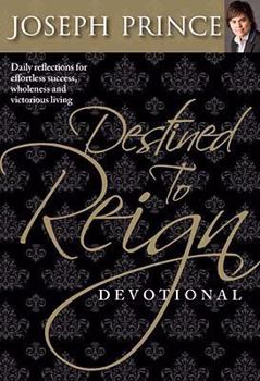 Hardcover Destined to Reign Devotional: Daily Reflections for Effortless Success, Wholeness, and Victorious Living Book