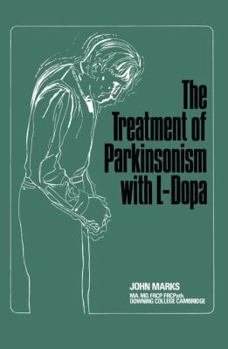 Paperback The Treatment of Parkinsonism with L-Dopa Book