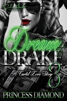 Paperback Dream & Drake 3: A Cartel Love Story Book