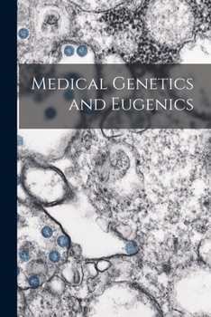 Paperback Medical Genetics and Eugenics Book