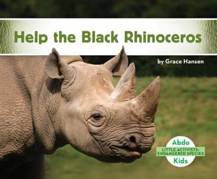 Help the Black Rhinoceros - Book  of the Little Activists: Endangered Species