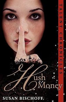 Paperback Hush Money: A Talent Chronicles Novel Book