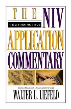 1 & 2 Timothy, Titus - Book #14 of the NIV Application Commentary, New Testament