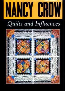 Hardcover Nancy Crow, Quilts and Influences Book