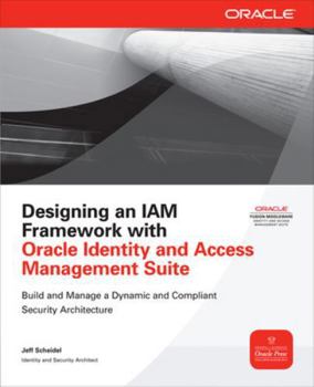Paperback Designing an IAM Framework with Oracle Identity and Access Management Suite Book
