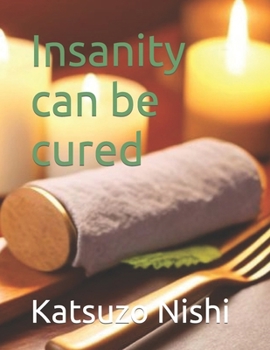 Paperback Insanity can be cured Book