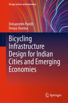 Hardcover Bicycling Infrastructure Design for Indian Cities and Emerging Economies Book