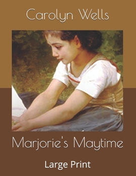 Marjorie's Maytime - Book #5 of the Marjorie Maynard