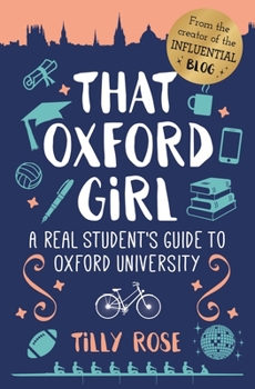 Hardcover That Oxford Girl: A Real Student's Guide to Oxford University Book