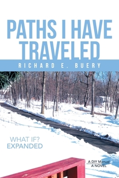 Paperback Paths I Have Traveled: What If? Expanded Book