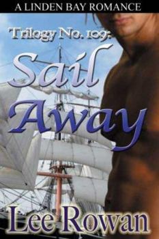 Trilogy No. 109: Sail Away - Book #5 of the Royal Navy