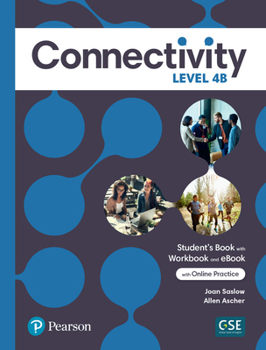 Misc. Connectivity Level 4b Student's Book/Workbook & Interactive Student's eBook with Online Practice, Digital Resources and App Book