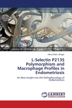 Paperback L-Selectin P213S Polymorphism and Macrophage Profiles in Endometriosis Book