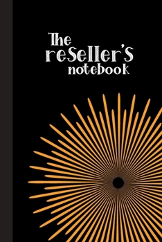 The Reseller's Notebook: Retro Style Notes / Journal Planner Plain & Lined 100 pages Reseller Reselling Inventory Log, Unique Great Gift Ideas