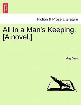 Paperback All in a Man's Keeping. [A Novel.] Book