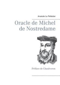 Paperback Oracle de Michel de Nostredame: Préface de Chaulveron [French] Book