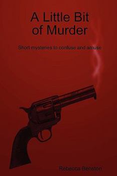 Paperback A Little Bit of Murder: Short Mysteries to Confuse and Amuse Book