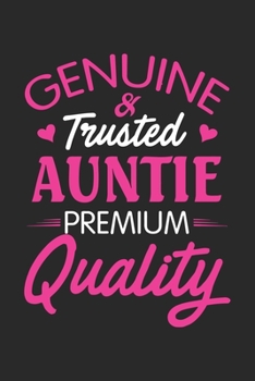 Genuine & trusted auntie premium quality: A beautiful lady Journal gift for your Aunt/Auntie/Favorite Aunt as Mothers day gift journal, valentine gift ... gift journal, Aunt Appreciation Gifts Journal