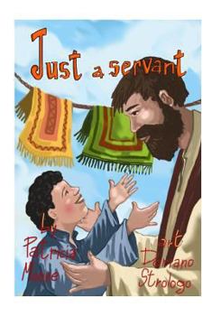 Paperback Just A Servant Book