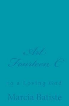 Art Fourteen C: to a Loving God