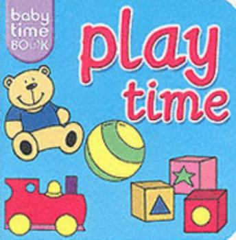 Paperback Play Time (Baby Time Books) Book