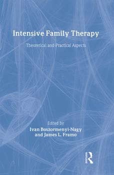 Hardcover Intensive Family Therapy: Theoretical and Practical Aspects Book