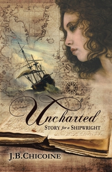 Paperback Uncharted: Story for a Shipwright Book