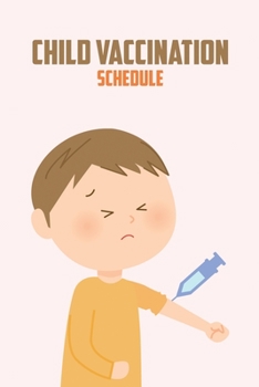 Child Vaccination Schedule: My Child's Health Record Keeper Log Book Vaccination Record book for Babies Baby Health Log Child immunization Record Book