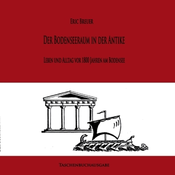 Paperback Römer am Bodensee: Leben und Alltag vor 1800 Jahren [German] Book