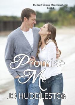 Promise Me - Book #3 of the West Virginia Mountains