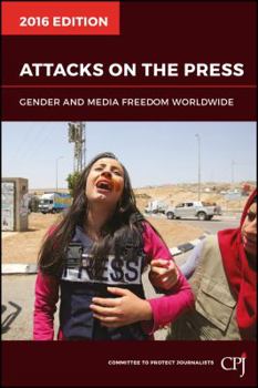 Paperback Attacks on the Press: Gender and Media Freedom Worldwide Book