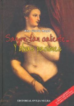 Hardcover Sangre Tan Caliente... Y Otras Pasiones (Spanish Edition) [Spanish] Book