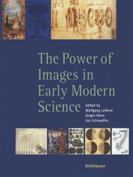Paperback The Power of Images in Early Modern Science Book