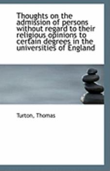 Paperback Thoughts on the Admission of Persons Without Regard to Their Religious Opinions to Certain Degrees I Book