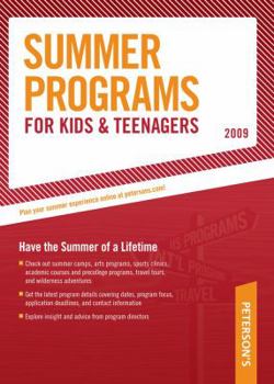 Paperback Summer Programs for Kids and Teenagers 2009 : Have the Summer of a Lifetime Book