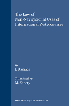 Hardcover The Law of Non-Navigational Uses of International Watercourses Book