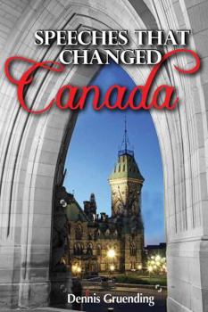 Hardcover Speeches That Changed Canada Book