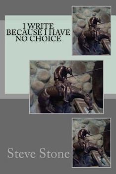 Paperback I Write Because I Have No Choice Book